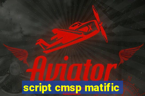 script cmsp matific